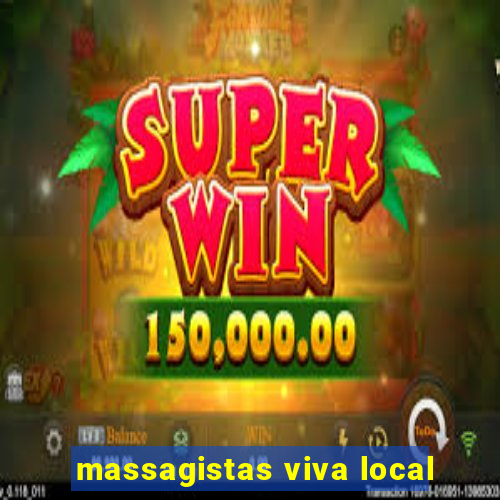 massagistas viva local